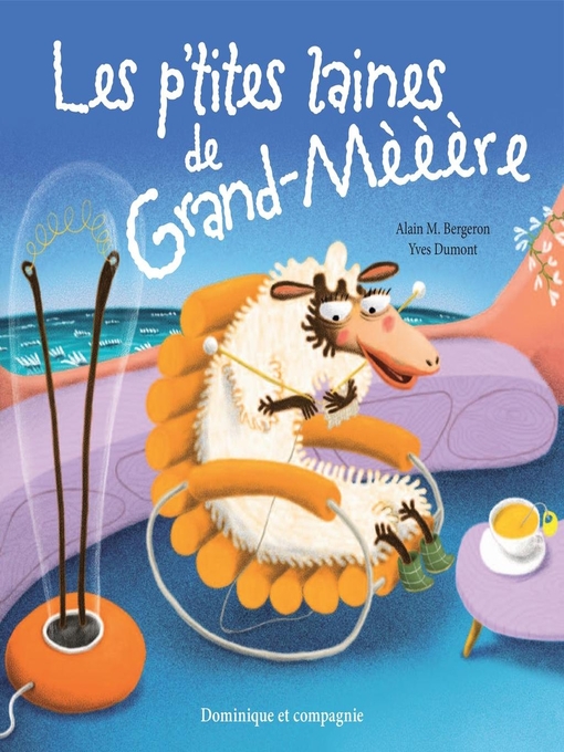 Title details for Les p'tites laines de Grand-mèèère by Yves Dumont - Available